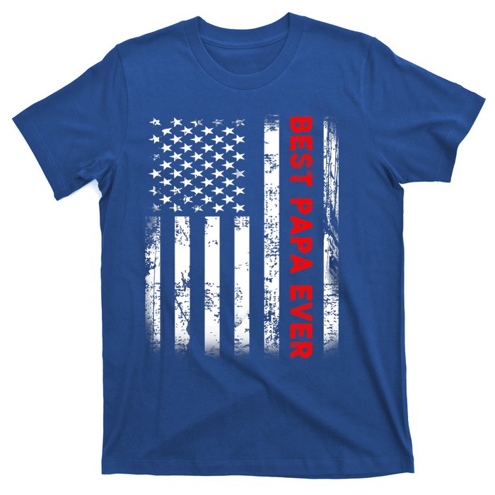 Best Papa Ever American Flag Funny Gift For Grandpa Fathers Day Gift T-Shirt