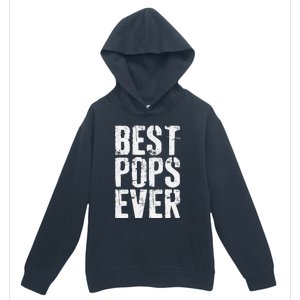 Best Pops Ever Fathers Day Grandfather Urban Pullover Hoodie