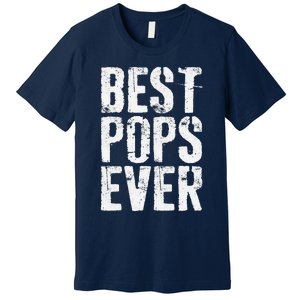 Best Pops Ever Fathers Day Grandfather Premium T-Shirt