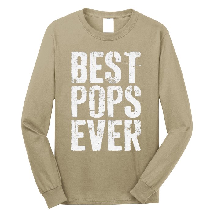 Best Pops Ever Fathers Day Grandfather Long Sleeve Shirt