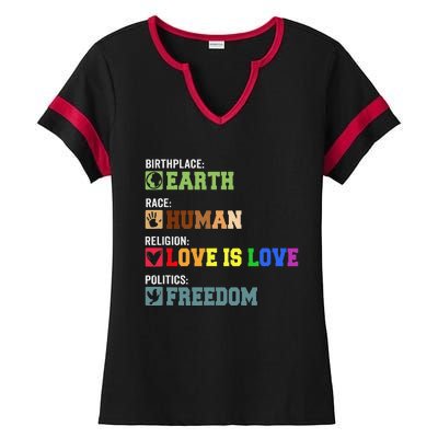 Birth Place Earth Race Human Politics Freedom Religion Love Ladies Halftime Notch Neck Tee