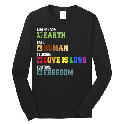 Birth Place Earth Race Human Politics Freedom Religion Love Long Sleeve Shirt