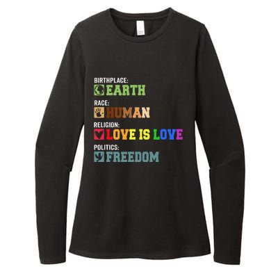 Birth Place Earth Race Human Politics Freedom Religion Love Womens CVC Long Sleeve Shirt