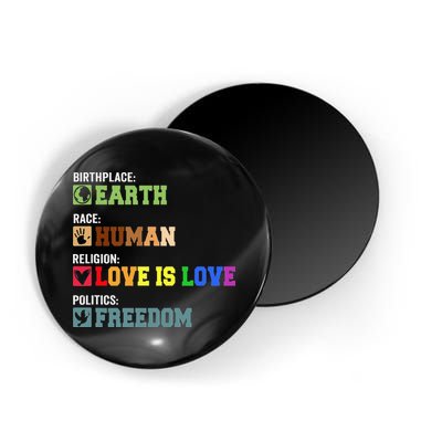 Birth Place Earth Race Human Politics Freedom Religion Love Magnet