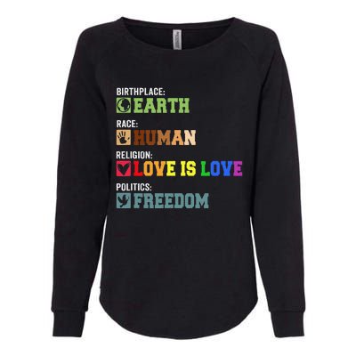 Birth Place Earth Race Human Politics Freedom Religion Love Womens California Wash Sweatshirt