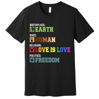 Birth Place Earth Race Human Politics Freedom Religion Love Premium T-Shirt