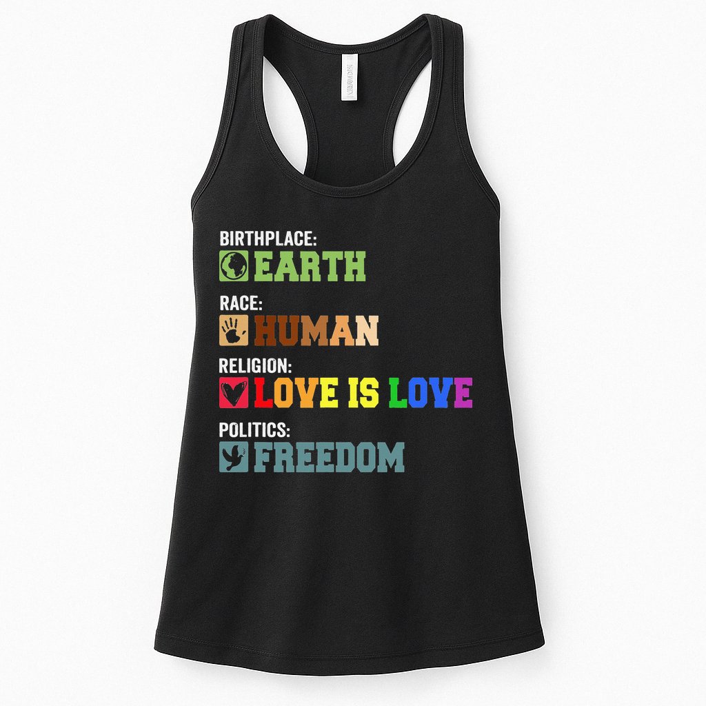 Birth Place Earth Race Human Politics Freedom Religion Love Womens Tank Top