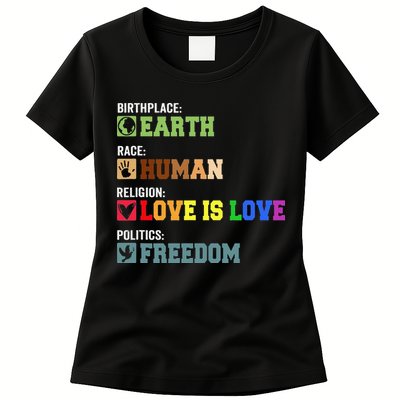 Birth Place Earth Race Human Politics Freedom Religion Love Womens T-Shirt