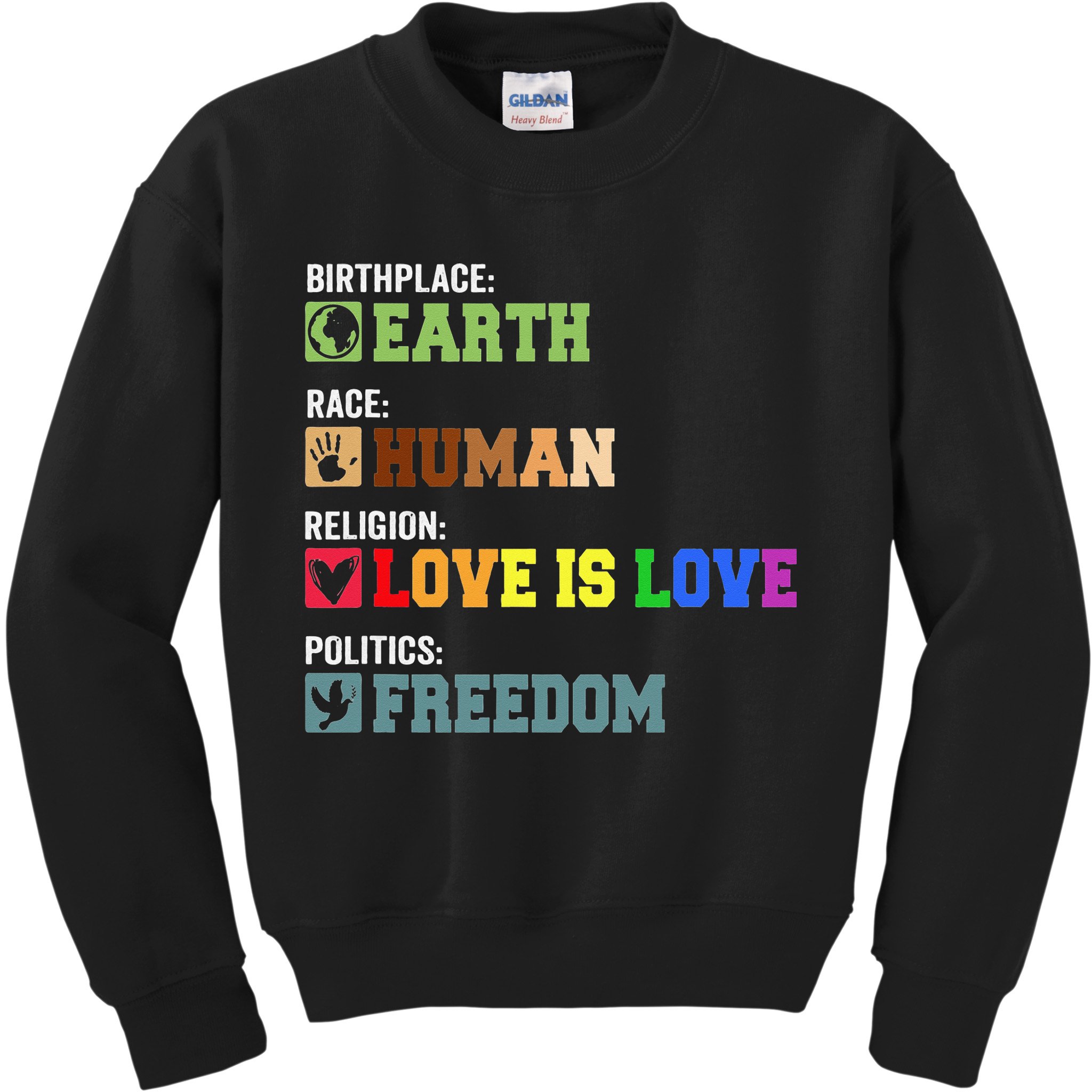 Birth Place Earth Race Human Politics Freedom Religion Love Kids Sweatshirt
