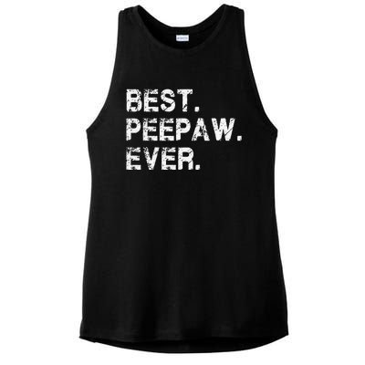 Best Peepaw Ever Funny Birthday Fathers Day Tee for Peepaw Ladies PosiCharge Tri-Blend Wicking Tank