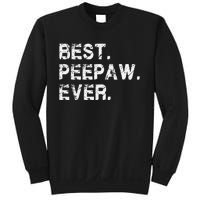 Best Peepaw Ever Funny Birthday Fathers Day Tee for Peepaw Sweatshirt