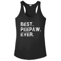 Best Peepaw Ever Funny Birthday Fathers Day Tee for Peepaw Ladies PosiCharge Competitor Racerback Tank