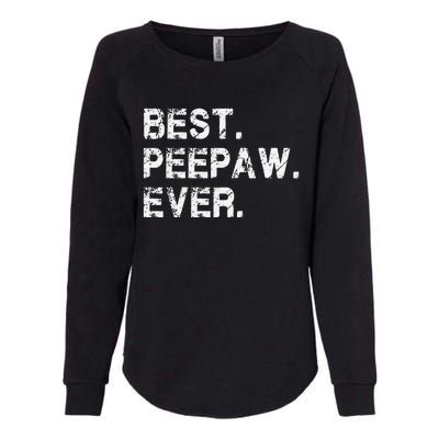 Best Peepaw Ever Funny Birthday Fathers Day Tee for Peepaw Womens California Wash Sweatshirt