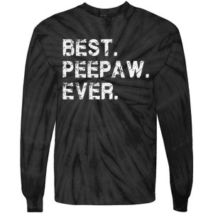 Best Peepaw Ever Funny Birthday Fathers Day Tee for Peepaw Tie-Dye Long Sleeve Shirt