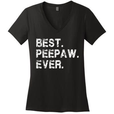 Best Peepaw Ever Funny Birthday Fathers Day Tee for Peepaw Women's V-Neck T-Shirt