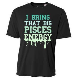 Big Pisces Energy Drip Women Zodiac Sign Birthday Season Cooling Performance Crew T-Shirt