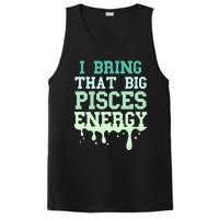 Big Pisces Energy Drip Women Zodiac Sign Birthday Season PosiCharge Competitor Tank