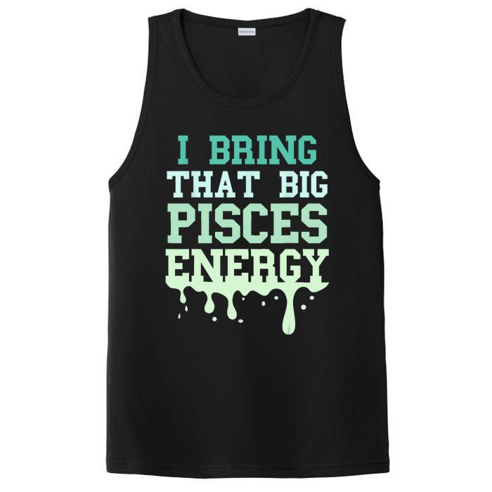 Big Pisces Energy Drip Women Zodiac Sign Birthday Season PosiCharge Competitor Tank