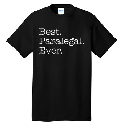 Best Paralegal Ever Tall T-Shirt