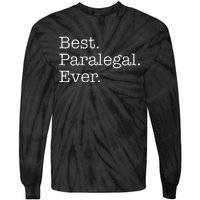 Best Paralegal Ever Tie-Dye Long Sleeve Shirt