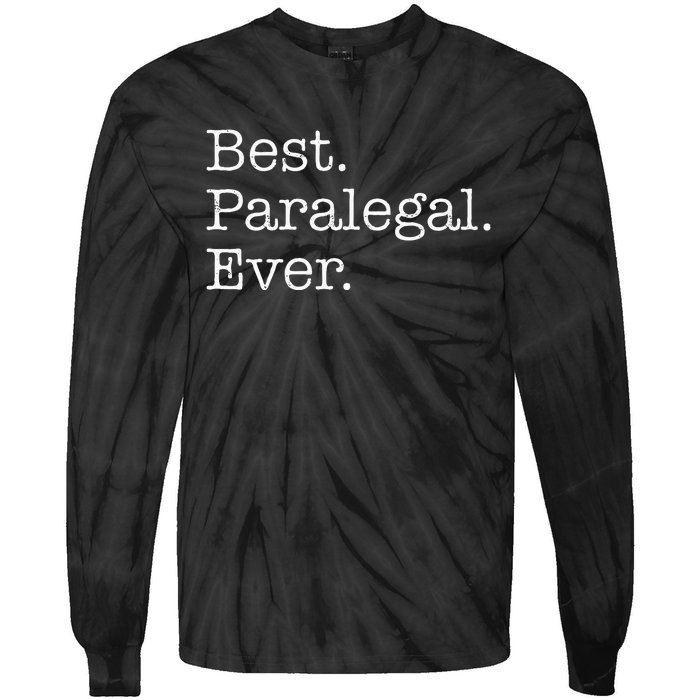 Best Paralegal Ever Tie-Dye Long Sleeve Shirt