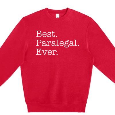 Best Paralegal Ever Premium Crewneck Sweatshirt