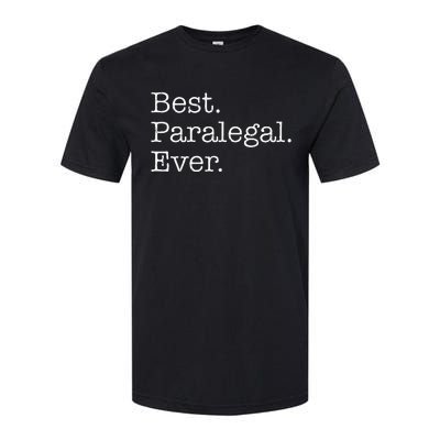 Best Paralegal Ever Softstyle CVC T-Shirt