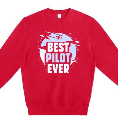 Best Pilot Ever Aircraft Private Small Airplane Gift Premium Crewneck Sweatshirt