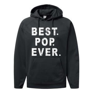 Best Pop Ever Happy Fathers Day Dad Papa Daddy Grandpa Pops Performance Fleece Hoodie