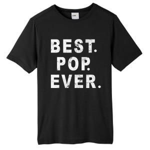 Best Pop Ever Happy Fathers Day Dad Papa Daddy Grandpa Pops Tall Fusion ChromaSoft Performance T-Shirt