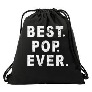 Best Pop Ever Happy Fathers Day Dad Papa Daddy Grandpa Pops Drawstring Bag