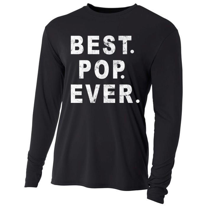 Best Pop Ever Happy Fathers Day Dad Papa Daddy Grandpa Pops Cooling Performance Long Sleeve Crew