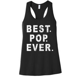 Best Pop Ever Happy Fathers Day Dad Papa Daddy Grandpa Pops Women's Racerback Tank