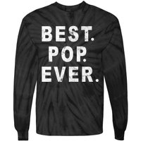 Best Pop Ever Happy Fathers Day Dad Papa Daddy Grandpa Pops Tie-Dye Long Sleeve Shirt