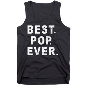 Best Pop Ever Happy Fathers Day Dad Papa Daddy Grandpa Pops Tank Top