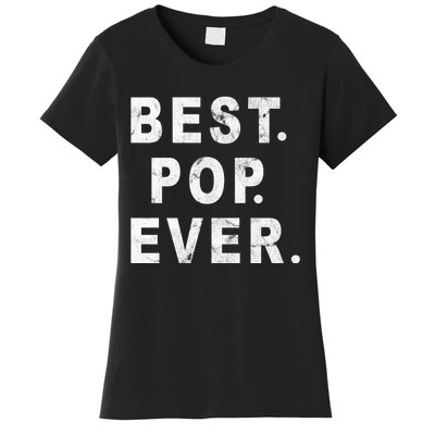 Best Pop Ever Happy Fathers Day Dad Papa Daddy Grandpa Pops Women's T-Shirt