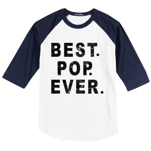 Best Pop Ever Happy Fathers Day Dad Papa Daddy Grandpa Pops Baseball Sleeve Shirt