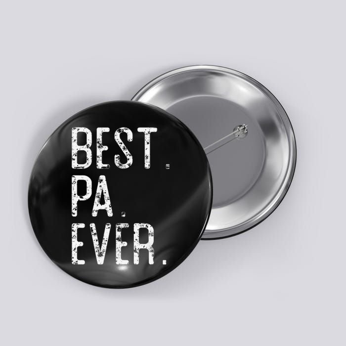 Best Pa Ever Father’s Day Gift For Pa Button