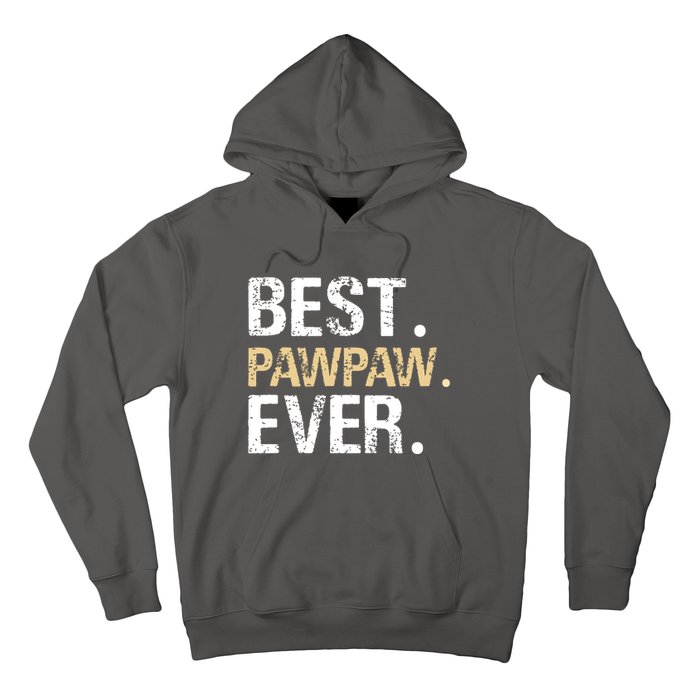 Best PawPaw Ever Graphic Great Fathers Day Grandparent Gifts Hoodie