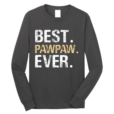 Best PawPaw Ever Graphic Great Fathers Day Grandparent Gifts Long Sleeve Shirt