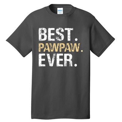 Best PawPaw Ever Graphic Great Fathers Day Grandparent Gifts Tall T-Shirt