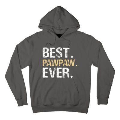 Best PawPaw Ever Graphic Great Fathers Day Grandparent Gifts Tall Hoodie