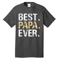 Best Papa Ever Graphic Great Fathers Day Grandparent Gifts Tall T-Shirt