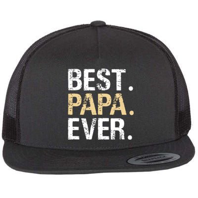 Best Papa Ever Graphic Great Fathers Day Grandparent Gifts Flat Bill Trucker Hat