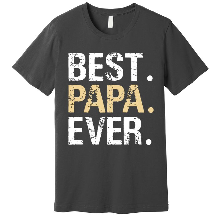 Best Papa Ever Graphic Great Fathers Day Grandparent Gifts Premium T-Shirt