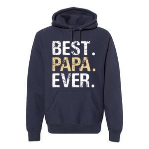 Best Papa Ever Graphic Great Fathers Day Grandparent Gifts Premium Hoodie