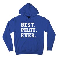 Best Pilot Ever Funny Pilot Meaningful Gift Hoodie