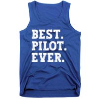 Best Pilot Ever Funny Pilot Meaningful Gift Tank Top