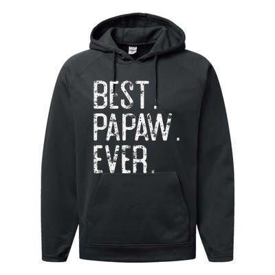 Best Papaw Ever Father’s day gift for Papaw Performance Fleece Hoodie