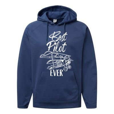 Best Pilot Ever Private Aircraft Small Airplane Gift Performance Fleece Hoodie